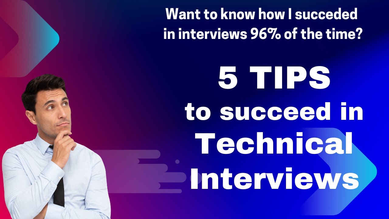 Top 5 Tips To Succeed In Technical Interviews Youtube