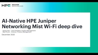 AI-Native HPE Juniper Networking Mist Wi-Fi Deep Dive