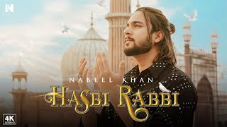 Hasbi Rabbi - Nabeel Khan | Official Video | Ramadan Special Naat 2024