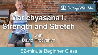 Hatha Yoga with David Procyshyn: Marichyasana I - Strength and Stretch