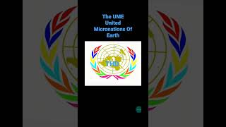 The UME United Micronations Of Earth