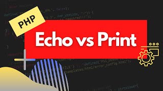 Echo vs. Print in PHP | PHP Tutorial for Beginners | Ep 7