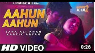 Aahun Aahun Song - Love Aaj Kal 2 | Kartik Aaryan, Sara Ali Khan | Love Aaj Kal Trailer, Song | 2020