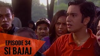 Si Bajaj - Episode 34