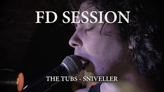 THE TUBS - Sniveller ('FD' electric session)