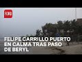 Felipe Carrillo Puerto tras el paso del huracán Beryl - Las Noticias