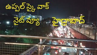 Uppal Skywalk | Night view | Hyderabad | Telangana | Good experience |