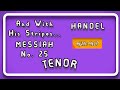 Tenor - And With His Stripes We Are Healed - 25 - Messiah HWV 56 - Handel