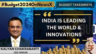 'India Is Leading The World \u0026 Innovations' | Kalyan Chakrabarti, CEO, EMAAR | Budget 2024 Takeaways