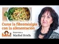 Mejorar  la fibromialgia con la alimentación. Entrevista a Maribel Ortells en Hazlo.tv