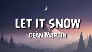 Dean Martin- Let it snow(lyrics) let it snow let It Snow let us snow