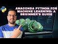 Anaconda Python for Machine Learning: A Beginner's Guide