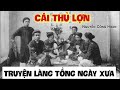 truyện làng quê xưa cÁi thỦ lỢn tiếng cười châm biếm vang dội nguyễn công hoan