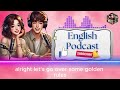 🎧 first date tips u0026 real conversations english learning podcast 🎙️