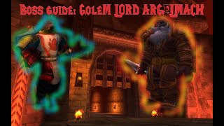 BRD Boss guides - Killing Golem Lord Argelmach in the easiest way! Tank PoV