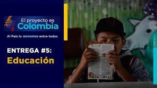 El proyecto es Colombia - Entrega #5: Educación | Noticias Caracol
