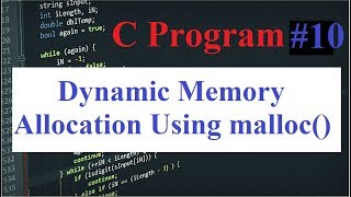 C Program #10: Example of Dynamic Memory Allocation Using malloc()