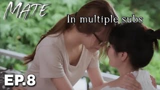 Mate the series ep 8 | mate the series episode 8 ( Eng \u0026 sub)