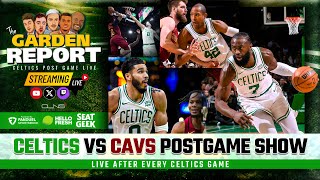 LIVE: Celtics vs Cavaliers Postgame Show | Garden Report