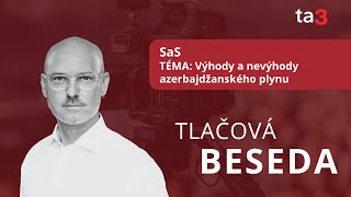 SaS, TÉMA: Výhody a nevýhody azerbajdžanského plynu