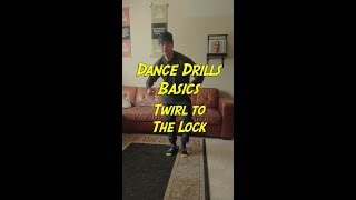 Dance Drills Basics - Twirl to the Lock