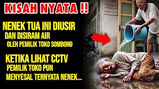 KISAH NYATA ! Nenek Tua Ini Diusir Ketika Tertidur Di depan Toko, Ketika Lihat CCTV Ternyata...