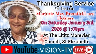 Marjorie May Bromfield nee Holness (Thanksgiving Service)