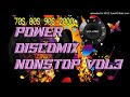 NONSTOP OLDEST POWERDISCOMIX VOL3 DJJOEMARLMC