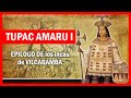 🟢 TUPAC AMARU I  🟢 El último inca de Vilcabamba ✔ HISTORIA