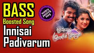 Innisai Padivarum - Tamil - Bass Boosted Song - Thullathatha Manamum Thullum - Vijay - Simran - Use🎧