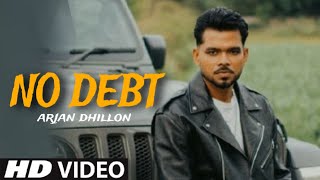 No Debts Arjan Dhillon (Official Video) Arjan Dhillon New Song | New Punjabi Song 2024