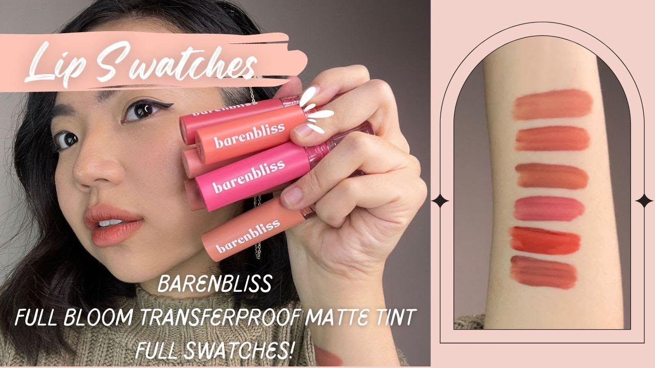 Full Swatches Barenbliss Full Bloom Transferproof Matte Tint | # ...