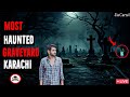 Jinnat ka kabristan Haunted graveyard karachi jin cartel ghost hunting Live