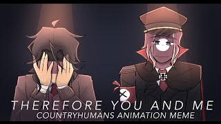 Therefore You and Me - Countryhumans Animation Meme