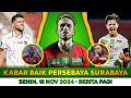 Kabar Baik Persebaya Hari Ini 🔴 Senin 18 Nov 2024 🔴 Berita Persebaya Hari Ini 🔴 Transfer Persebaya