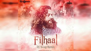 Filhall - DJ Swag Remix | B Praak | Jaani | Akshay kumar | Nupur Sanon | SM Records