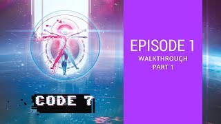 Code 7 episode 1 | Walkthrough 1/3