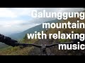 Galunggung Mountain - with Relaxing Music