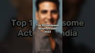 Top 10 Handsome Actors In India 2023 #hrithikroshan #shorts