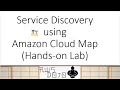 AWS Tutorials - Service Discovery using  Amazon Cloud Map
