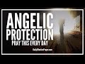 Prayer For Angelic Protection | Powerful Prayer To Angels For Protection