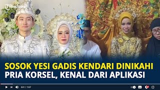 Sosok Yesi Gadis Kendari Dinikahi Pria Korsel, Kenal dari Aplikasi, Uang Panai Rp 200 Juta