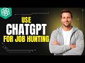 How To Use ChatGPT For Job Hunting In ChatGPT [2026 Full Guide]