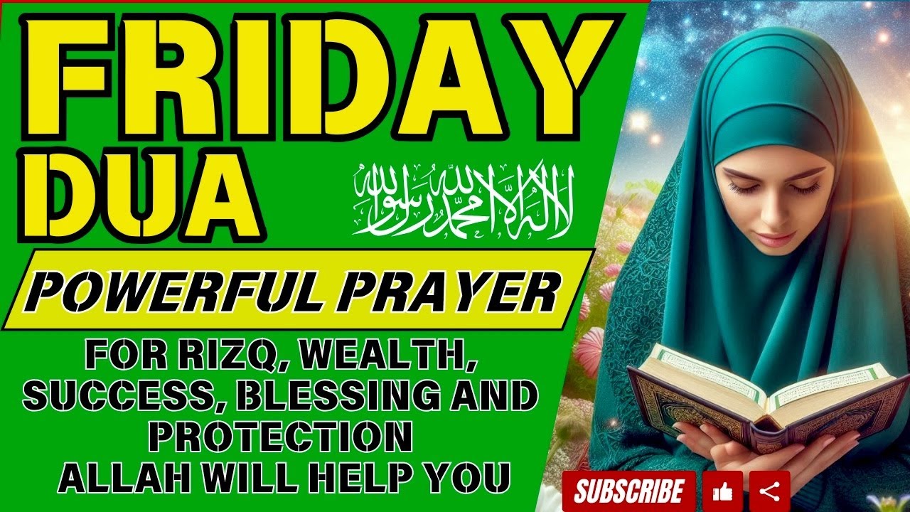 рџ ґ Friday Dua To Open 99 Doors Of Rizq Wealth Success Blessing And