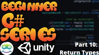 Unity Beginner Scripting Tutorial Part 10: Return Types