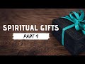 Spiritual Gifts Part 4: Understanding Spiritual Gifts Today - Pastor Robb Brunansky