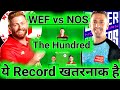 WEF vs NOS Dream11 Team | WEF vs NOS Dream11 Team of Today Match | WEF vs NOS The Hundred Dream11