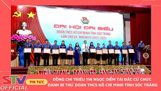 STV - Bà Triệu Thị Ngọc Diễm tái đắc cử chức danh Bí thư Tỉnh Đoàn Sóc Trăng