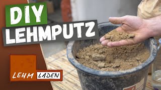 Lehmputz selber herstellen