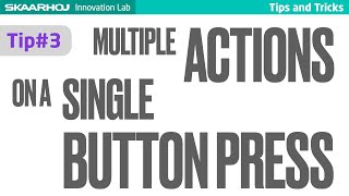 Multiple Actions on a Single Button Press